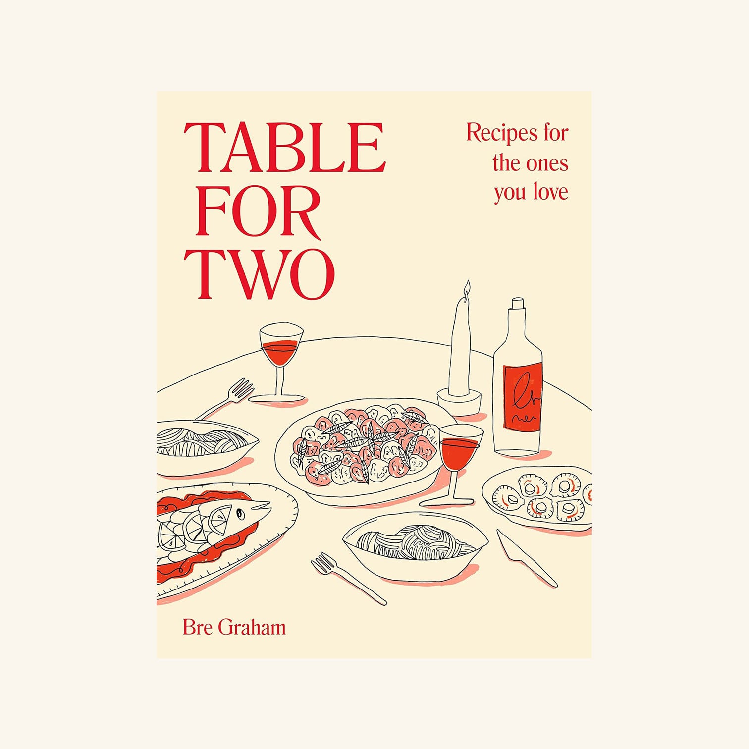 Table For Two: Recipes for the ones you love