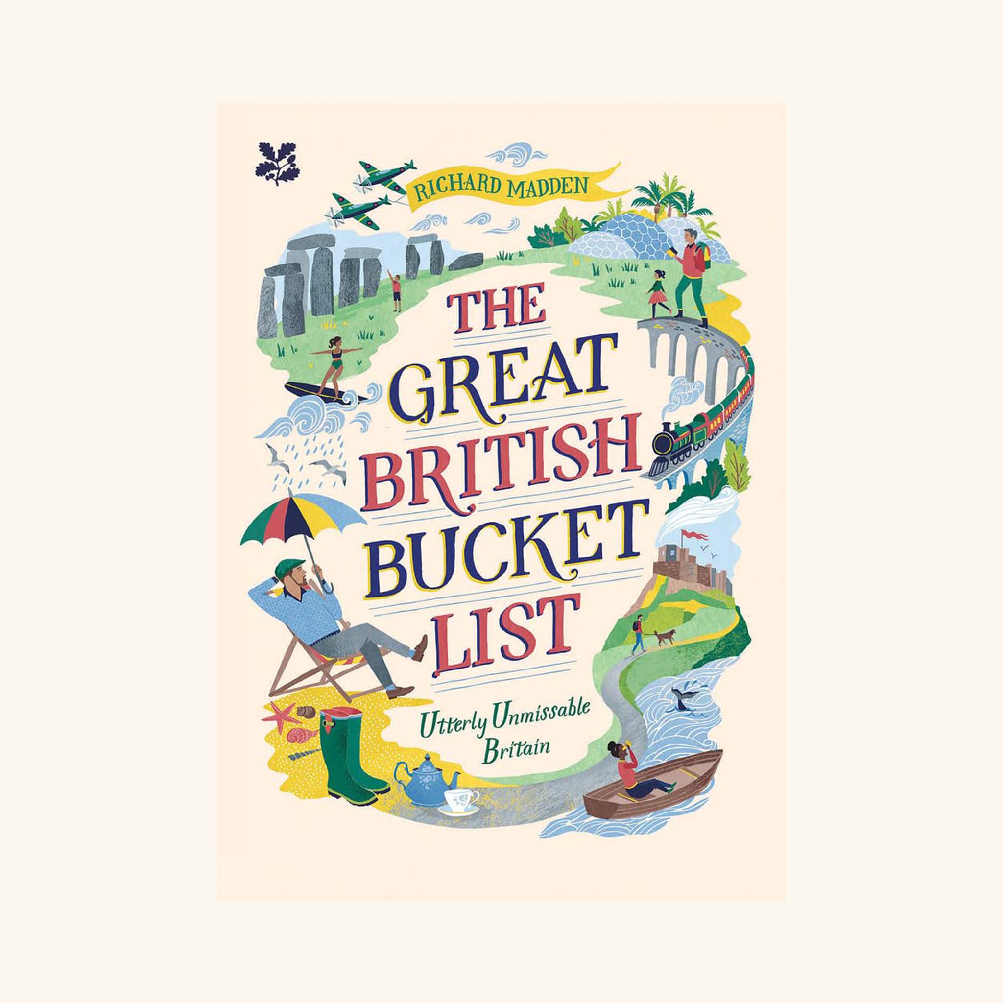 The Great British Bucket List: Utterly Unmissable Britain