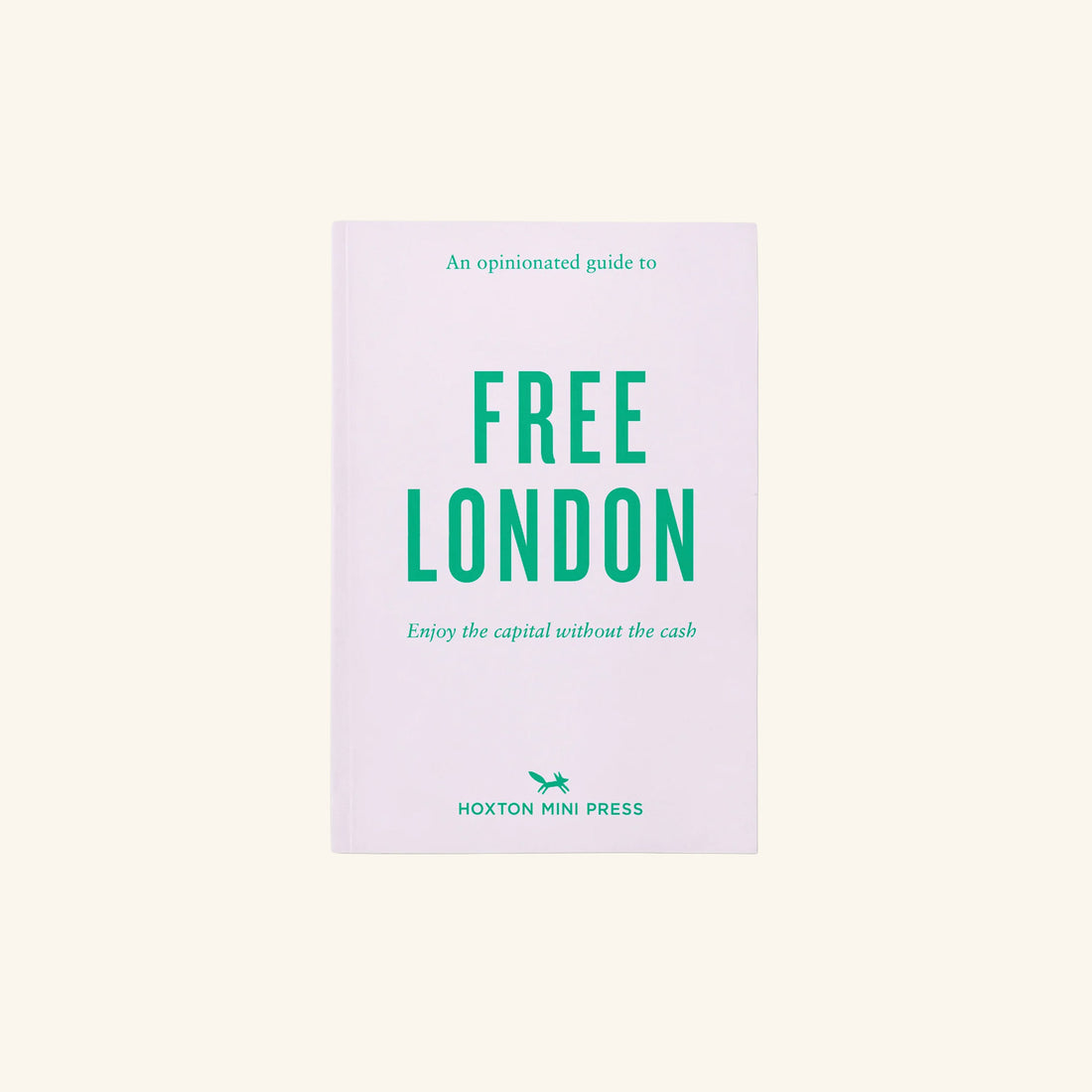 An Opinionated Guide to Free London