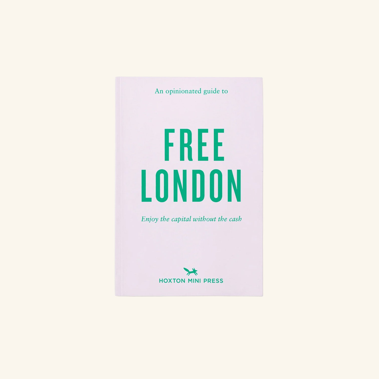An Opinionated Guide to Free London