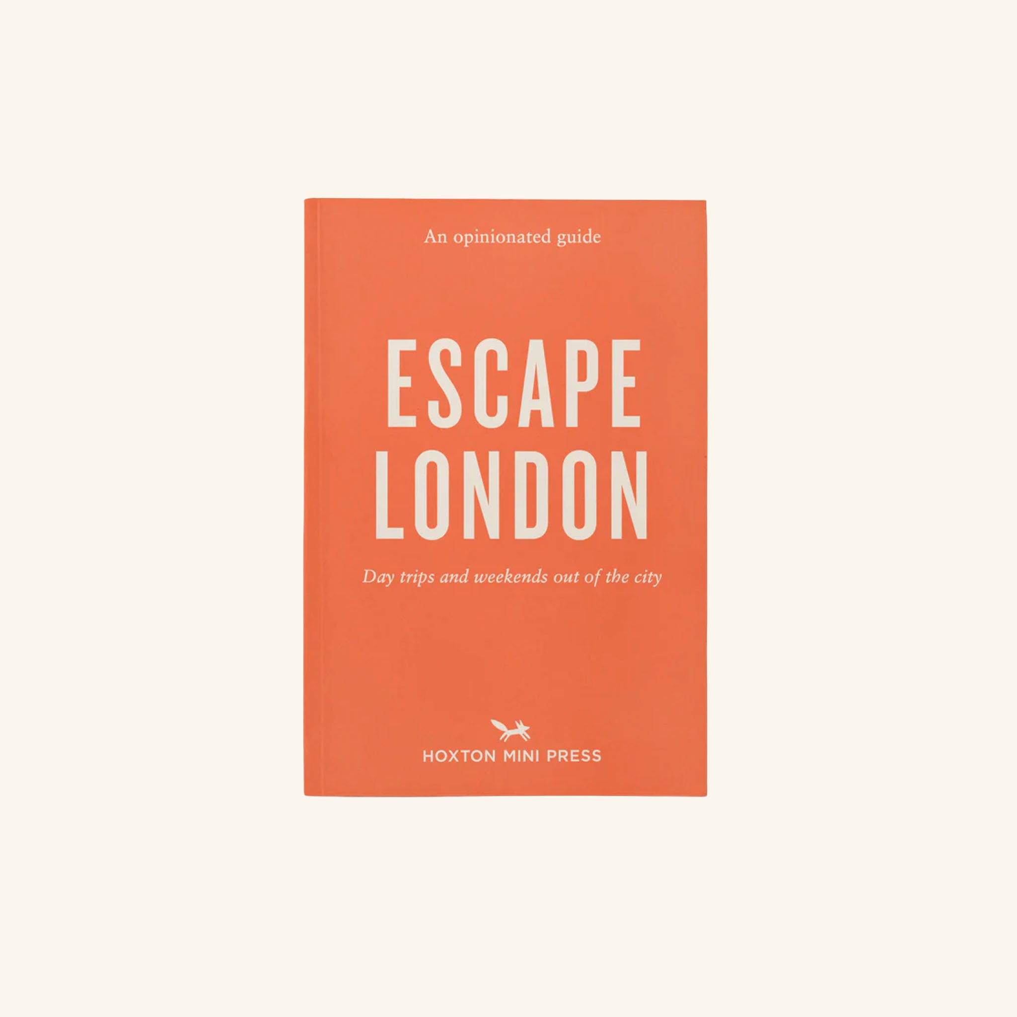 An Opinionated Guide Escape London