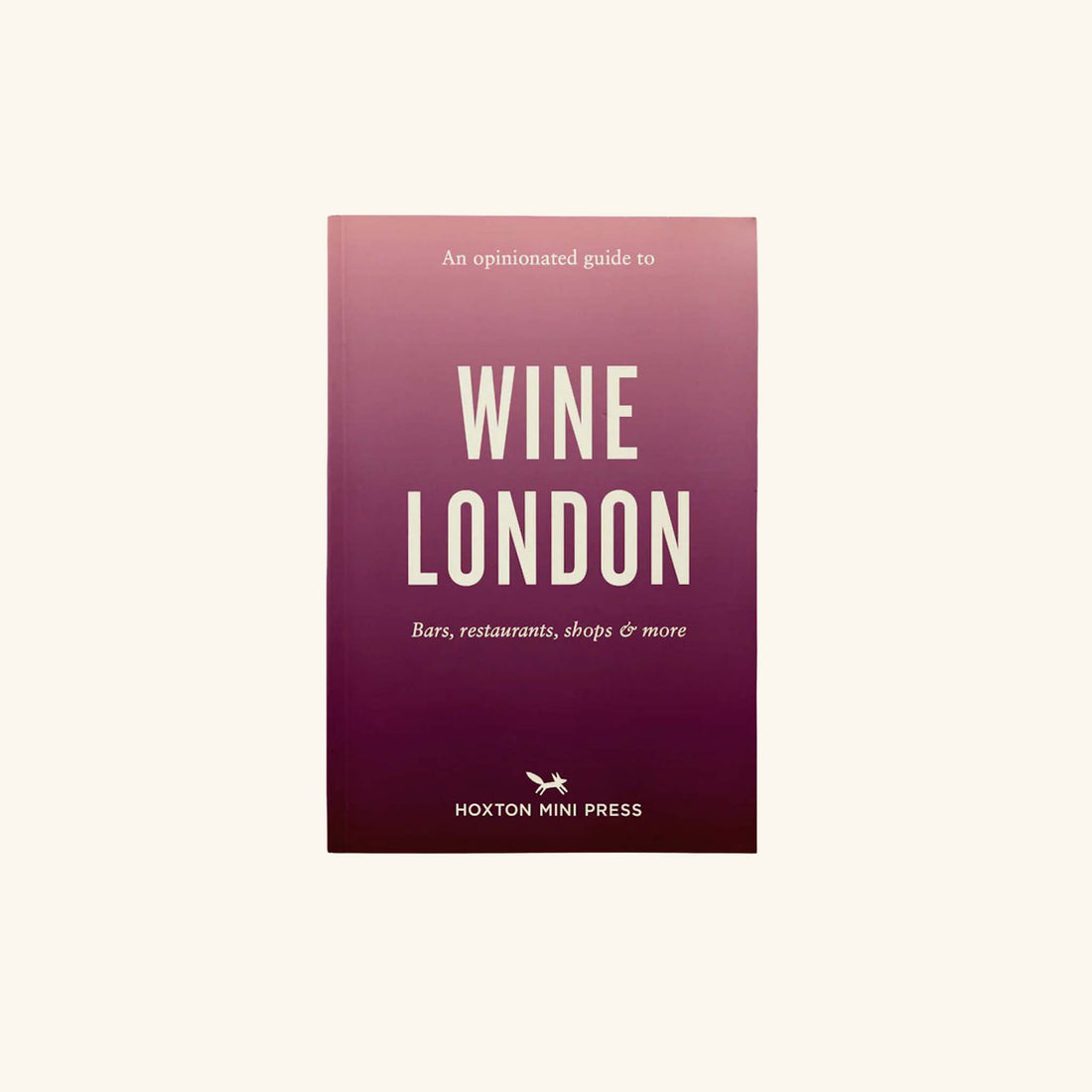 Opinionated Guide to Wine London