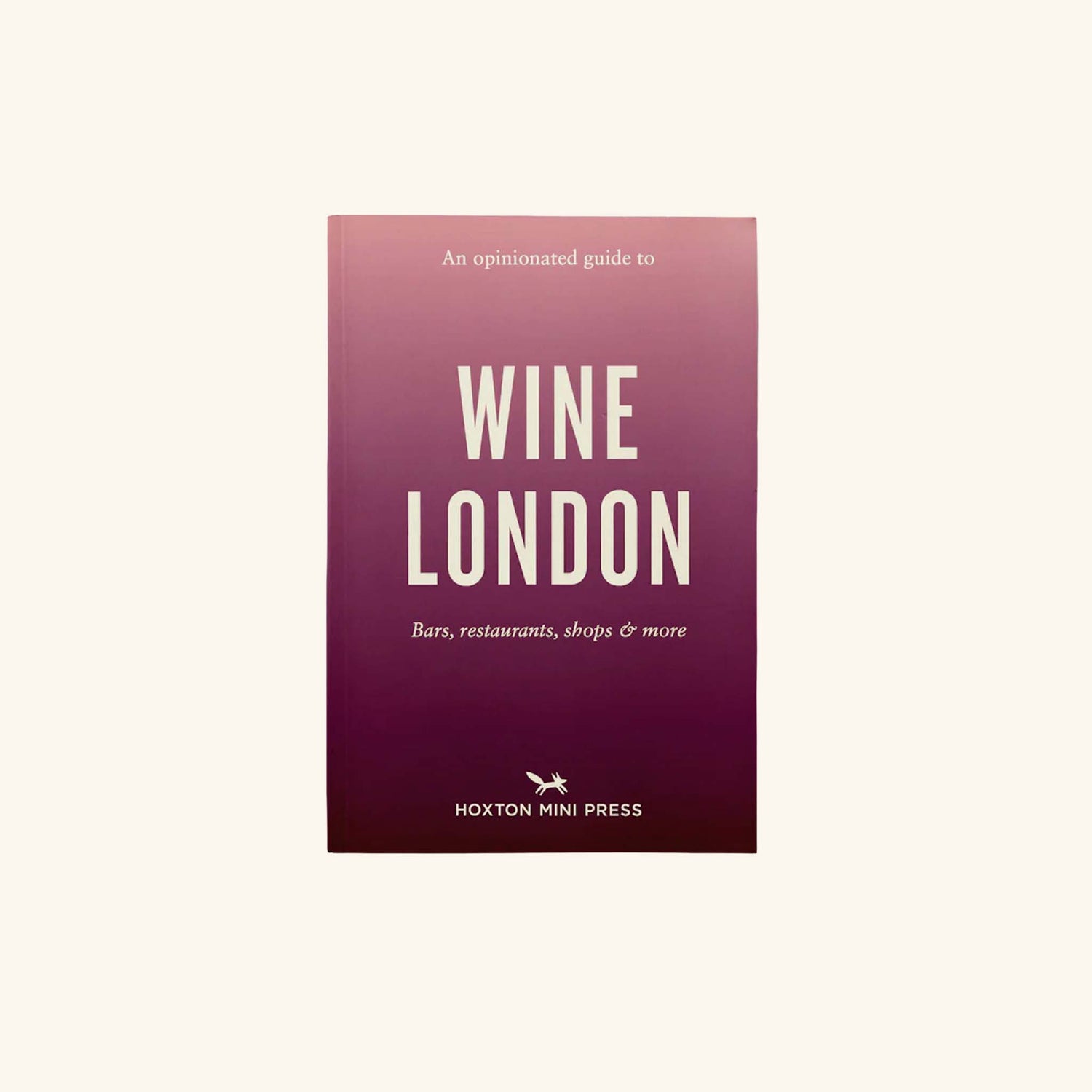 Opinionated Guide to Wine London