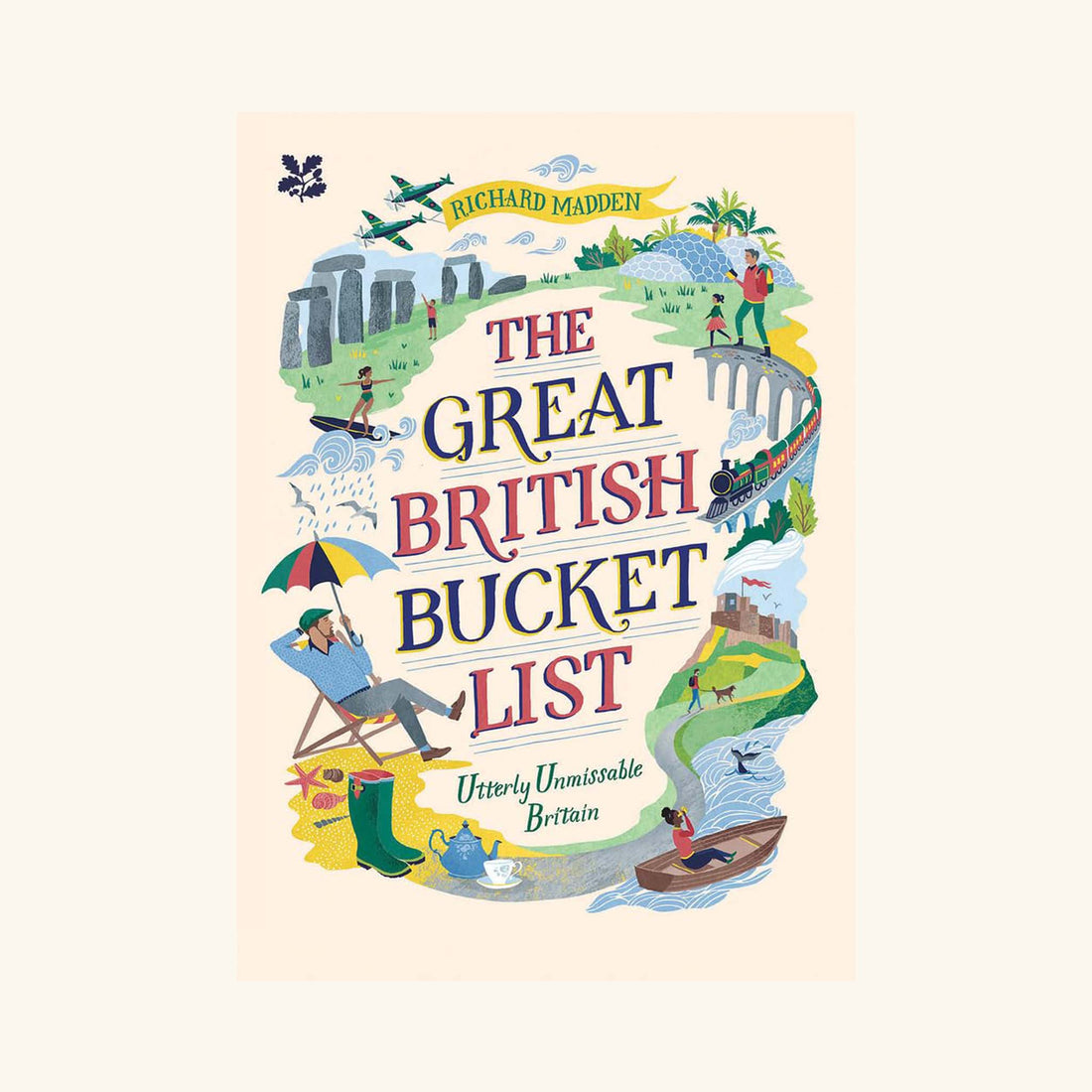 The Great British Bucket List: Utterly Unmissable Britain